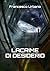 Lacrime di desiderio by Francesco Urbano Lacrime di desiderio by Francesco Urbano