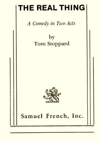 The Real Thing: A Comedy in Two Acts