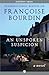 An Unspoken Suspicion: A Novel