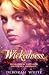 Wickedness (Wickedness, #1)
