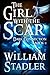 The Girl with the Scar by William Stadler