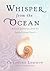 Whisper from the Ocean