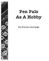 Pen Pals as a Hobby by Bonnie Jennings Pen Pals as a Hobby by Bonnie Jennings
