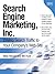 Search Engine Marketing Inc. by Mike    Moran