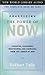 Practicing the Power of Now: Essential Teachings, Meditations, and Exercises from The Power of Now