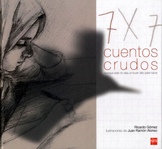 7x7. Cuentos crudos