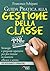 Guida pratica alla gestione della classe