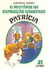 O Mistério da Exposição Sabotada (Patrícia #37)