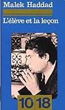 L'élève Et La Leçon by Malek Haddad