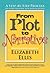 From Plot to Narrative by Elizabeth    Ellis