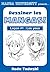 Manga University présente ... Dessiner les mangas ! Leçon #1  by Manga University
