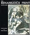 The Renaissance Print: 1470-1550 The Renaissance Print: 1470-1550