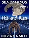 Hit and Run (Silverfangs, #1) Hit and Run (Silverfangs, #1)