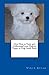 New How to Train and Understand your Maltese Puppy or Dog Guide Book