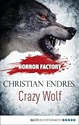 Crazy Wolf: Die Bestie in mir
