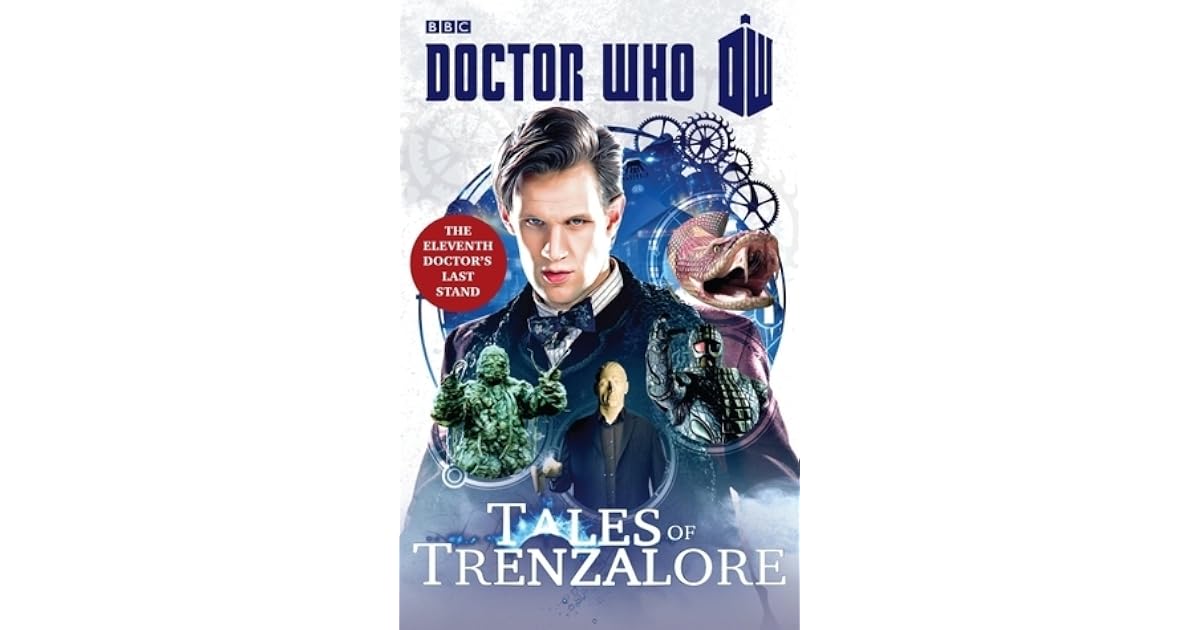 Doctor Who: Tales of Trenzalore: The Eleventh Doctor's Last Stand by Justin Richards