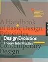 Design Evolution: Theory into Practice