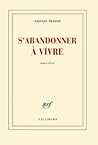 S'abandonner à vivre