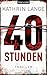 40 Stunden (Faris Iskander, #1)