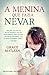 A Menina Que Fazia Nevar by Grace McCleen
