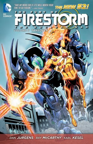 The Fury of Firestorm: The Nuclear Man, Volume 3: Takeover (Paperback)