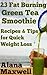 23 Fat Burning Green Tea Smoothie Recipes & Tips For Quick Weight Loss