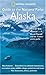 National Geographic Guide to the National Parks: Alaska - Denali, Glacier Bay, Katmai, Kenai Fjords and the 4 Other Scenic Parks