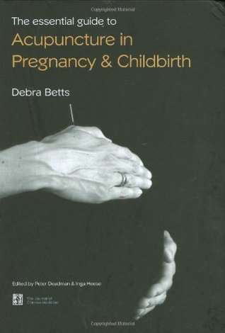 The Essential Guide to Acupuncture in Pregnancy & Childbirth (Hardcover)