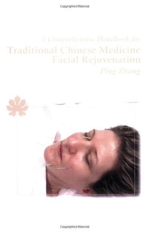 A Comprehensive Handbook for Traditional Chinese Medicine Facial Rejuvenation (Paperback)