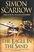 The Eagle in the Sand by Simon Scarrow