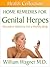 Home Remedies for Genital Herpes: Alternative Medicine for a Healthy Body (Health Collection)