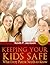 Keeping Your Kids Safe: What Every Parent Needs to Know
