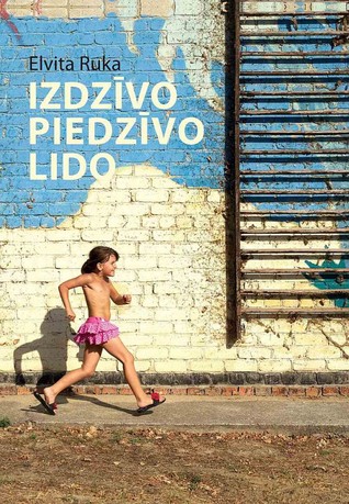 izdzīvo piedzīvo lido