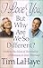 I Love You, But Why Are We So Different? by Tim LaHaye