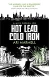 Hot Lead, Cold Iron by Ari Marmell