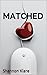 Matched by Liveandlove10