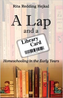 A Lap and a Library Card - Homeschooling in the Early Years