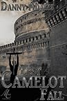 Lest Camelot Fall