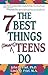 The 7 Best Things Smart Teens Do