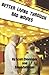 BETTER LIVING THROUGH BAD MOVIES by Scott Clevenger