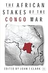 The African Stakes of the Congo War The African Stakes of the Congo War