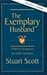 The Exemplary Husband by Stuart W. Scott