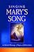 Singing Mary's Song: An Advent Message of Hope and Deliverance