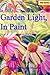 Garden Light, In Paint (Original Paintings Book 1)