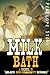 The First Milk Bath(The Prequel series to Milked for Community Service)