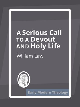 A Serious Call to a Devout and Holy Life