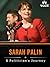 Sarah Palin: A Politician's Journey