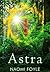 Astra (The Gaia Chronicles,...