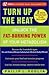 Turn Up the Heat by Philip L. Goglia Turn Up the Heat by Philip L. Goglia