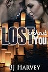Lost Without You by B.J. Harvey